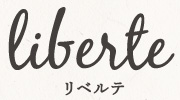 liberte｜リベルテ